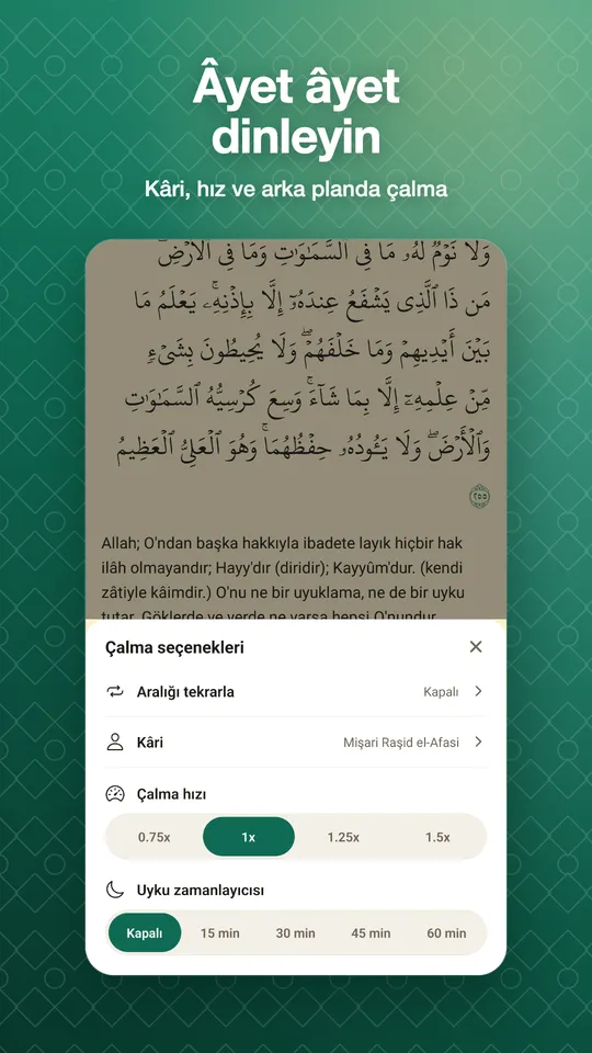 Âyet âyet dinleyin. Kâri, hız ve arka planda çalma